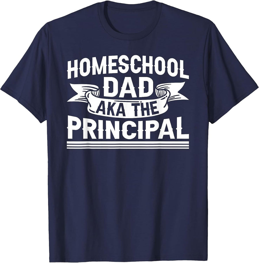 Homeschool Dad Aka The Principal Father Homeschooling Daddy T-Shirt - Navy Blue