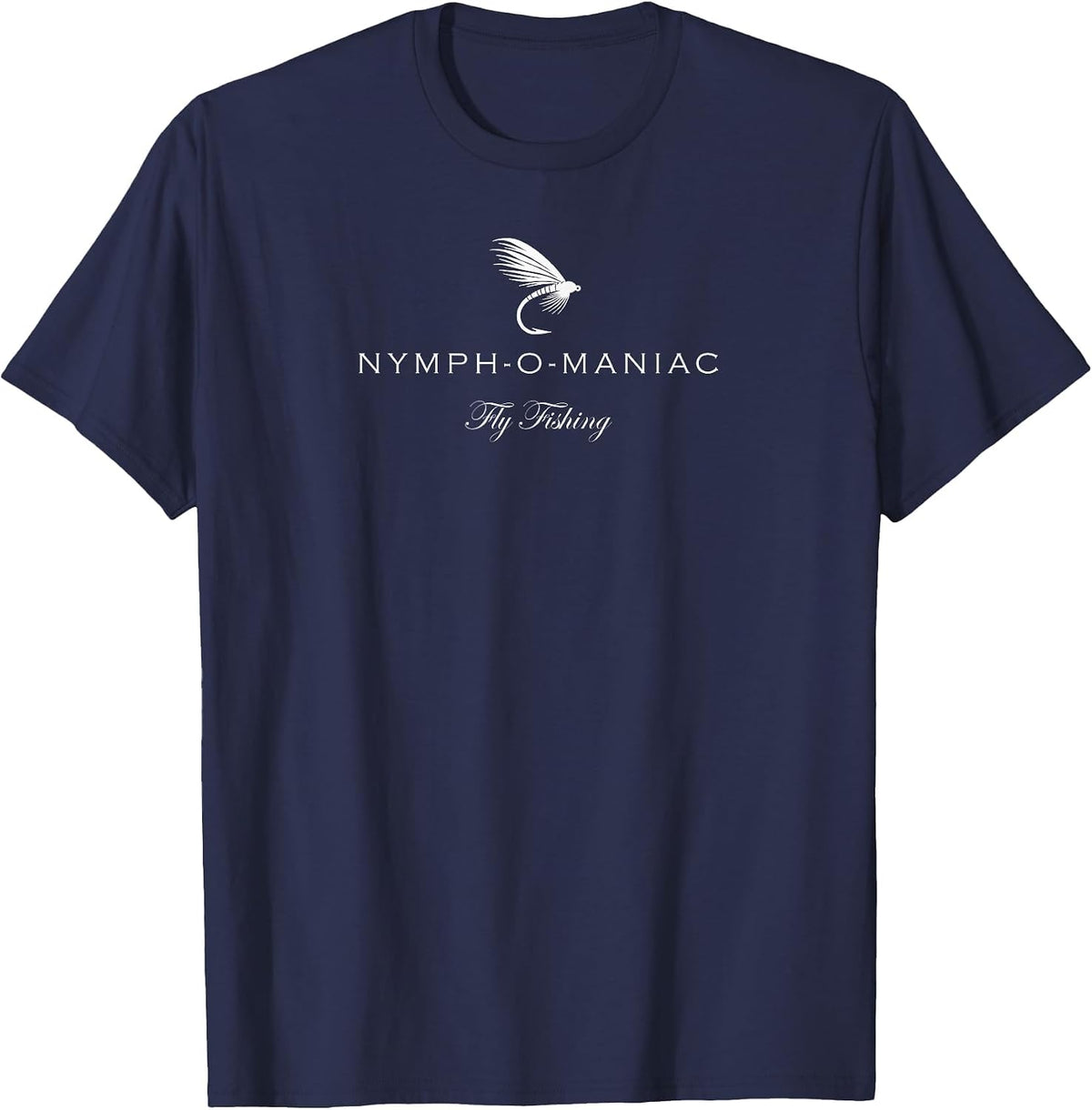 Nymphomaniac - Funny Fly Fishing Nymph T-Shirt - Navy Blue