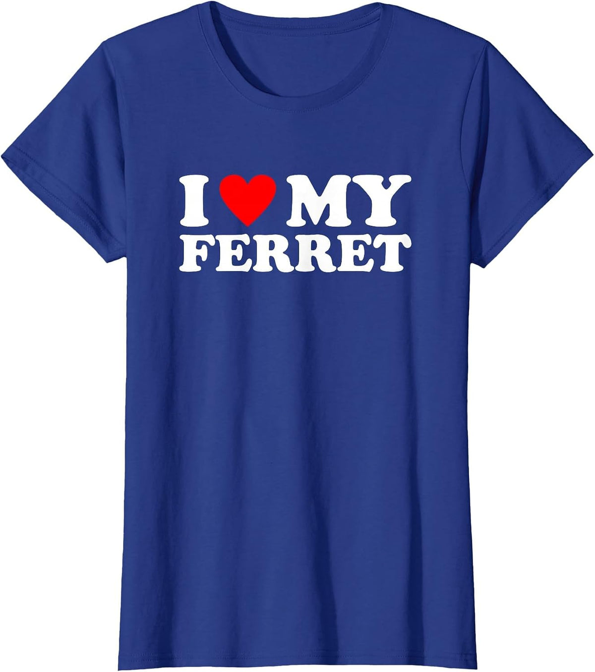 I Love My Ferret, I Heart My Ferret T-Shirt - Royal Blue