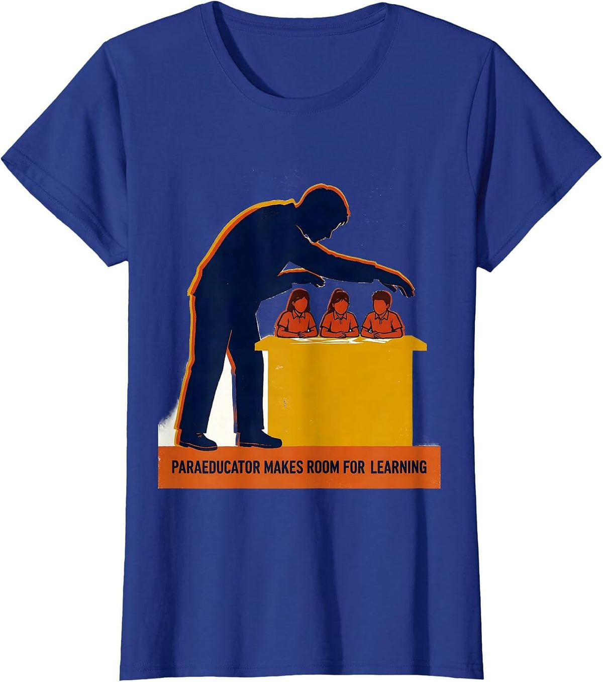 Women's PARAEDUCATOR MAKES ROOM FOR LEARNING Funny Paraeducator Para T-Shirt - Royal Blue