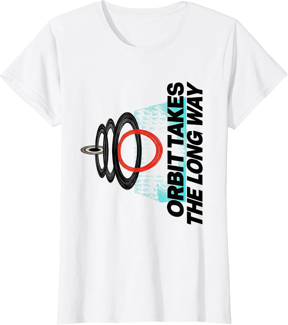 Orbit Takes The Long Way Funny Space Astronomy Enthusiast T-Shirt - White