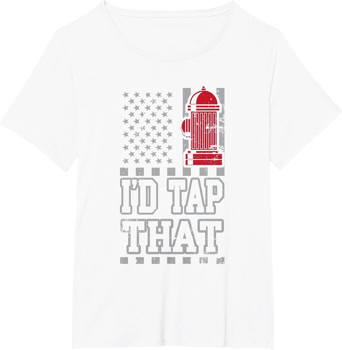 I'd Tap that Funny Firefighter Pride T-Shirt - White