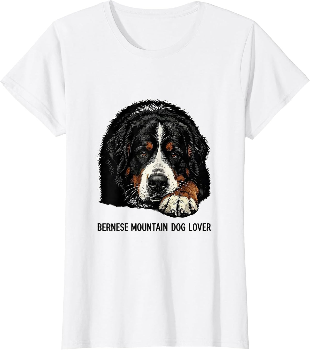 Women's Bernese Mountain Dog Lover Funny Dog Owner Breed Pride T-Shirt - White