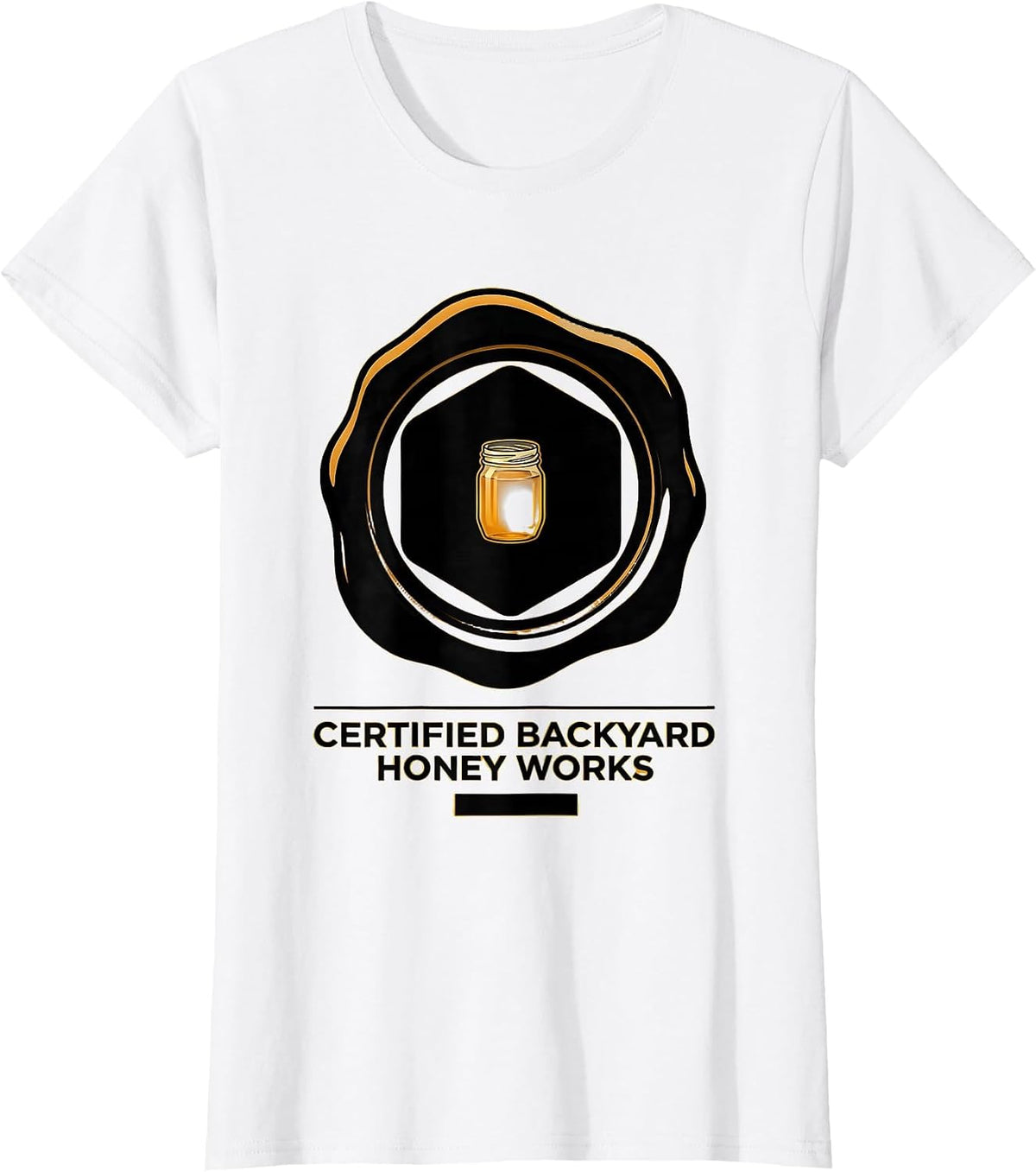 Women's Certified Backyard Honey Works Vintage Beekeeper Humor T-Shirt - White