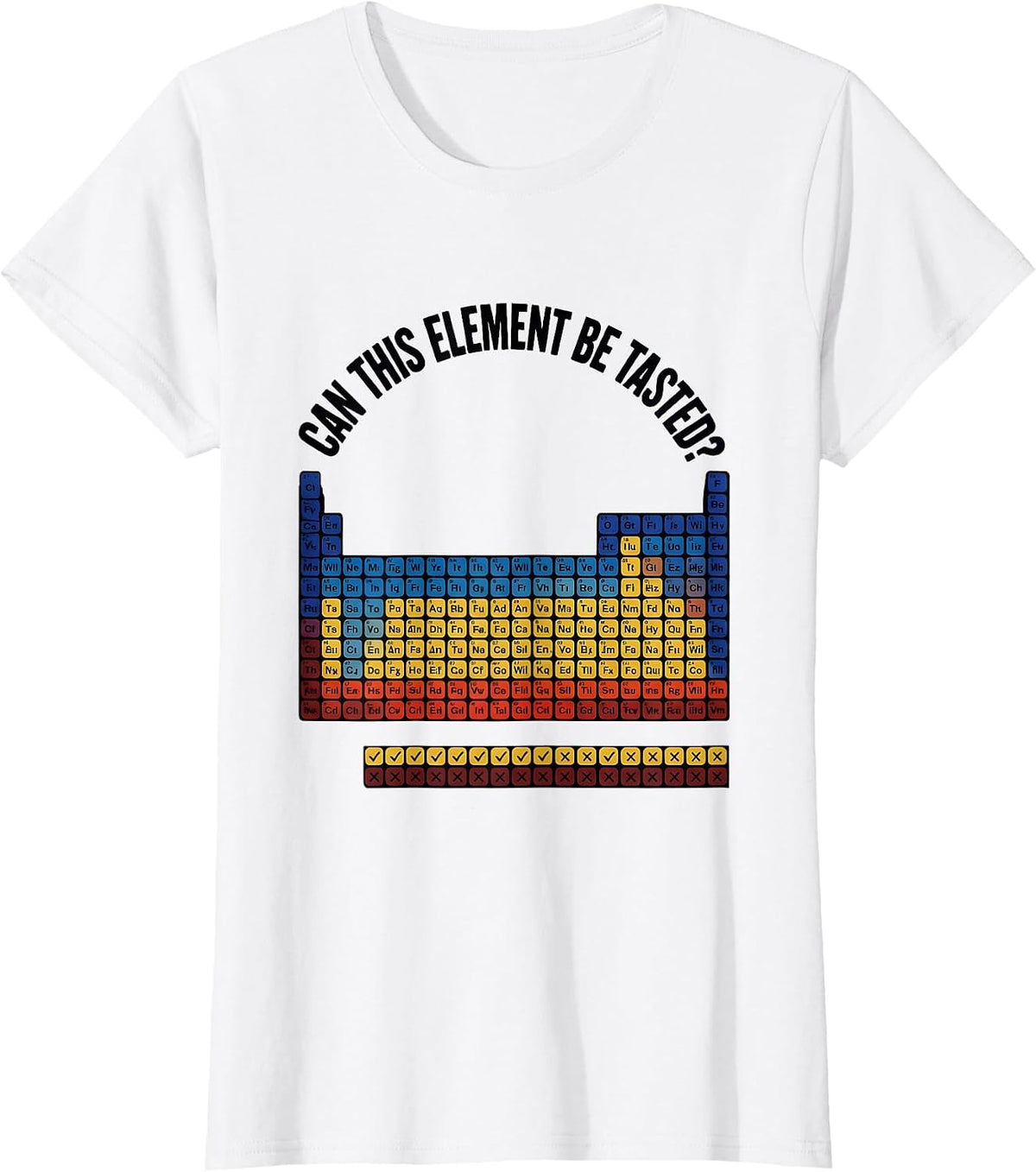 Women's Can This Element Be Tasted Funny Periodic Table Chemistry T-Shirt - White