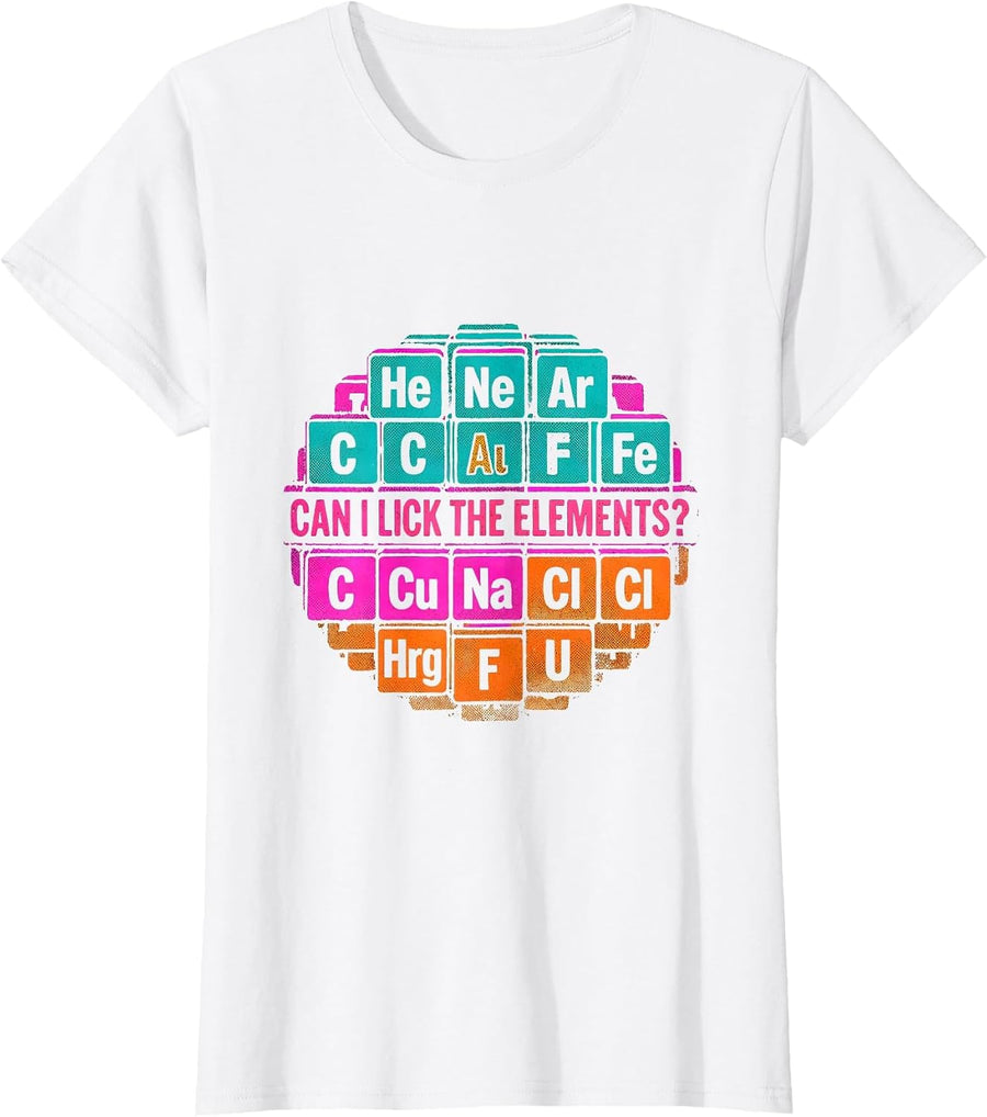Women's Can I Lick The Elements Risograph Science Humor Teacher T-Shirt - White