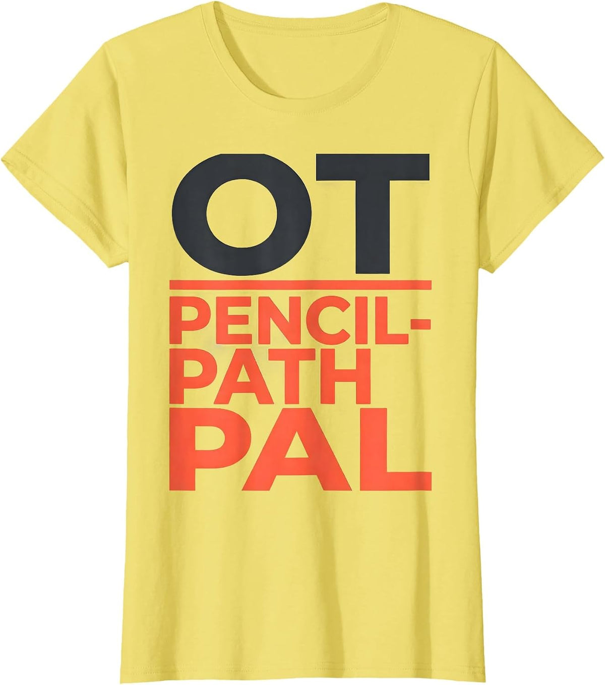OT, Pencil-Path Pal Occupational Therapy Professional Pride T-Shirt - Lemon Yellow