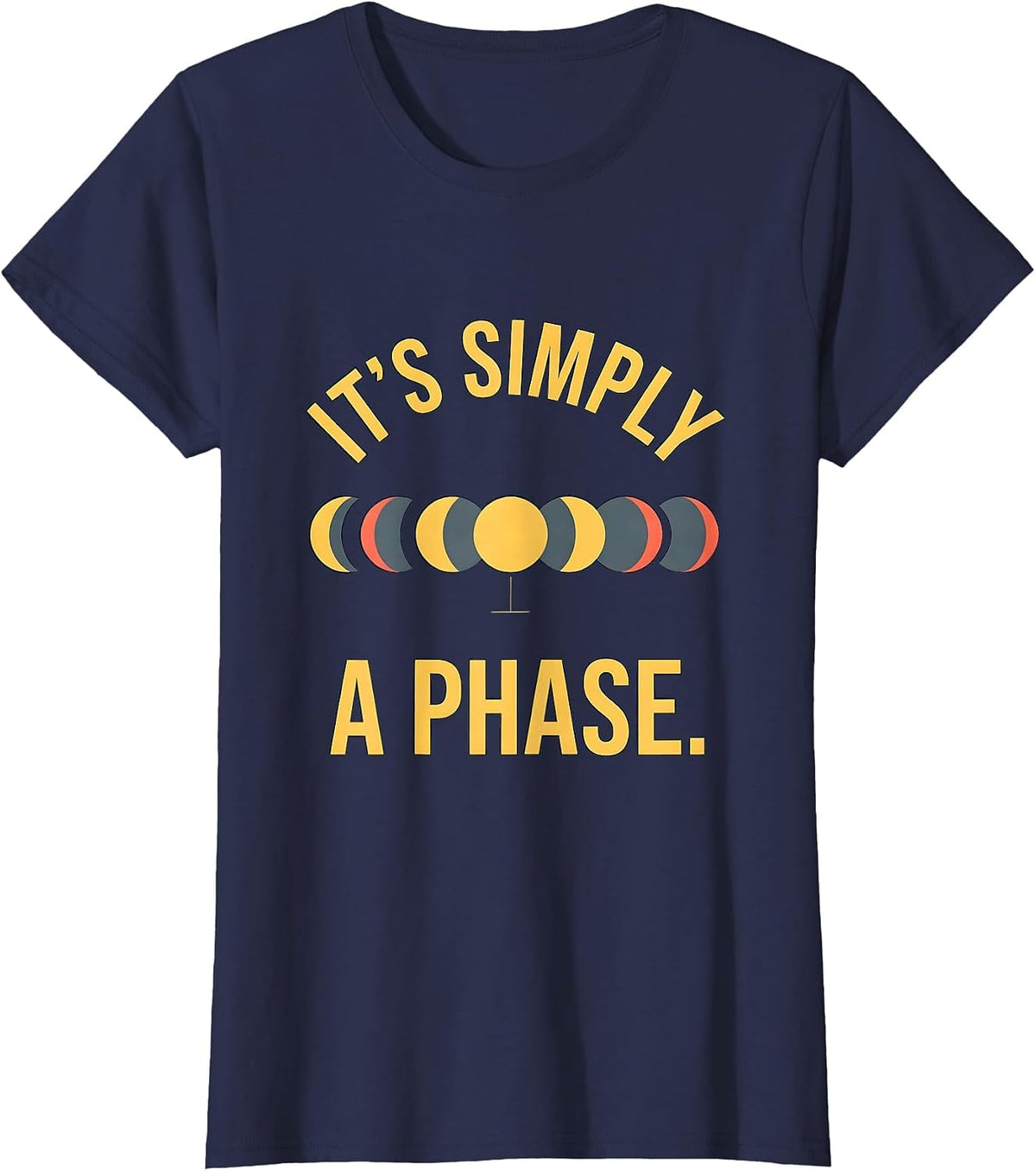 Women's It's Simply A Phase Celestial Moon Phase Astronomy Gift T-Shirt - Navy Blue