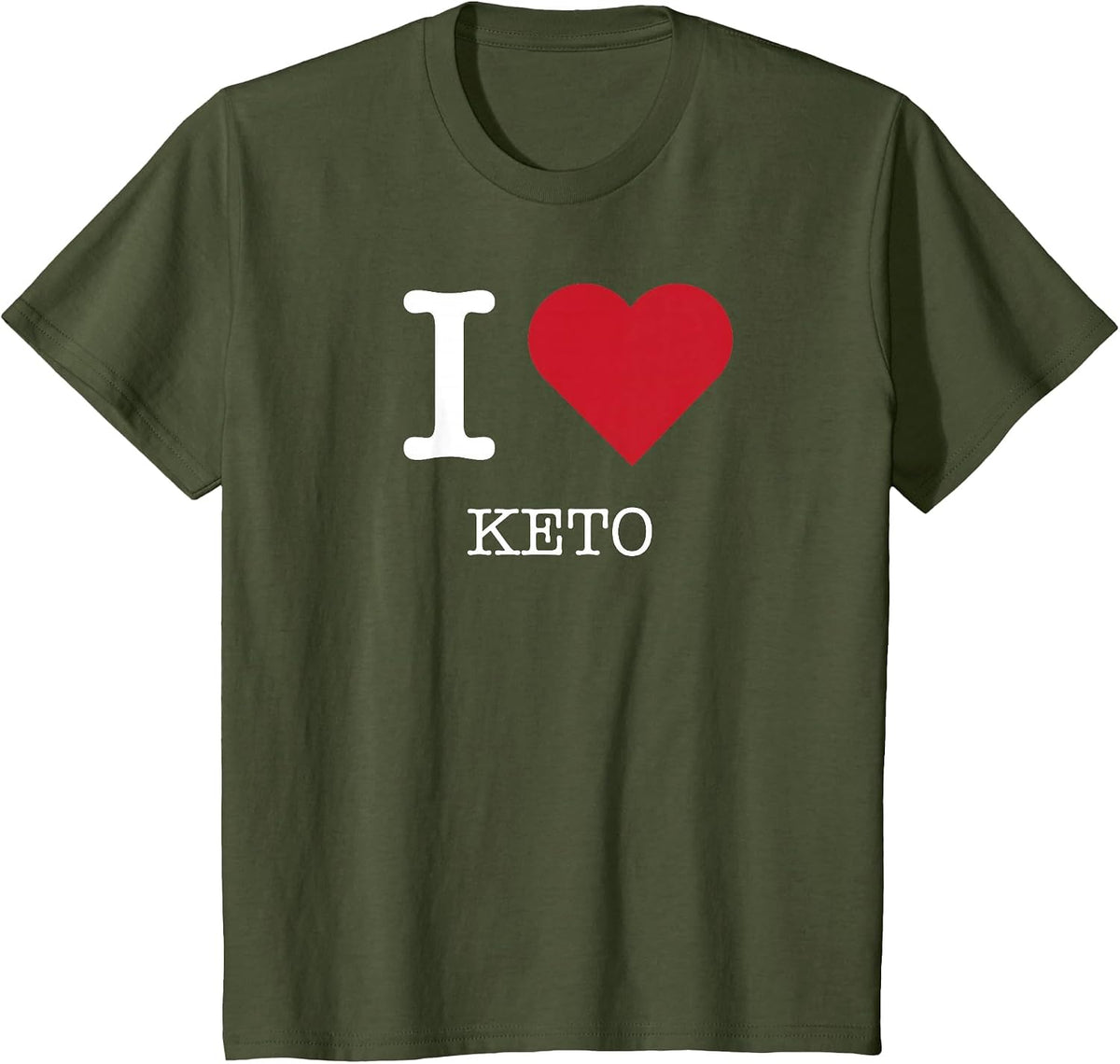 I Heart Keto, I Love Keto T-Shirt - Olive Green