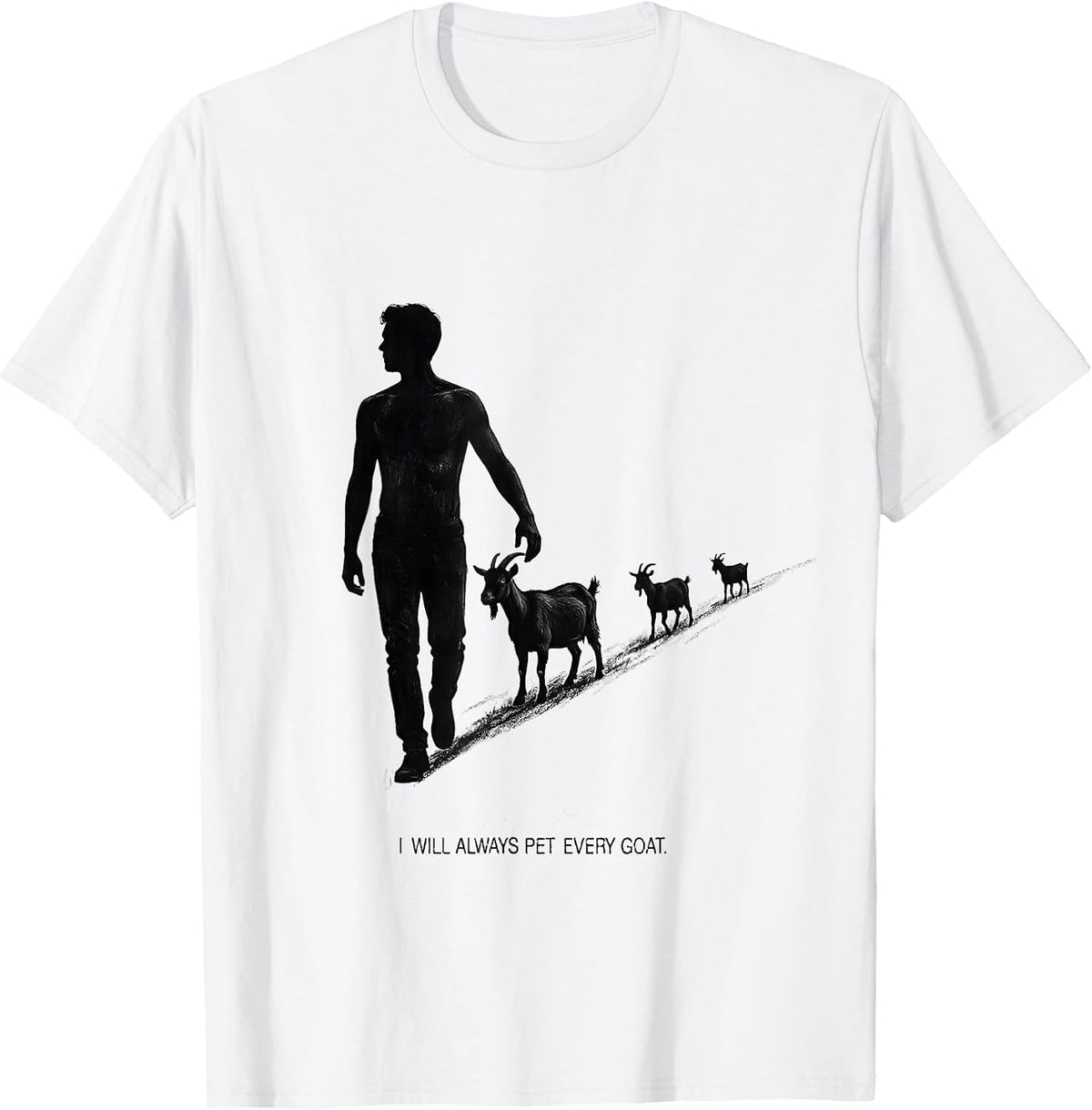 Men's I Will Always Pet Every Goat Funny Animal Lover Humor T-Shirt - White