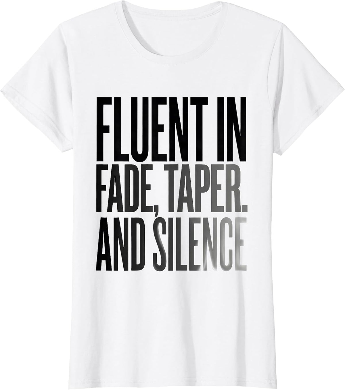 Women's Fluent In Fade Taper And Silence Funny Hairdresser Barber T-Shirt - White