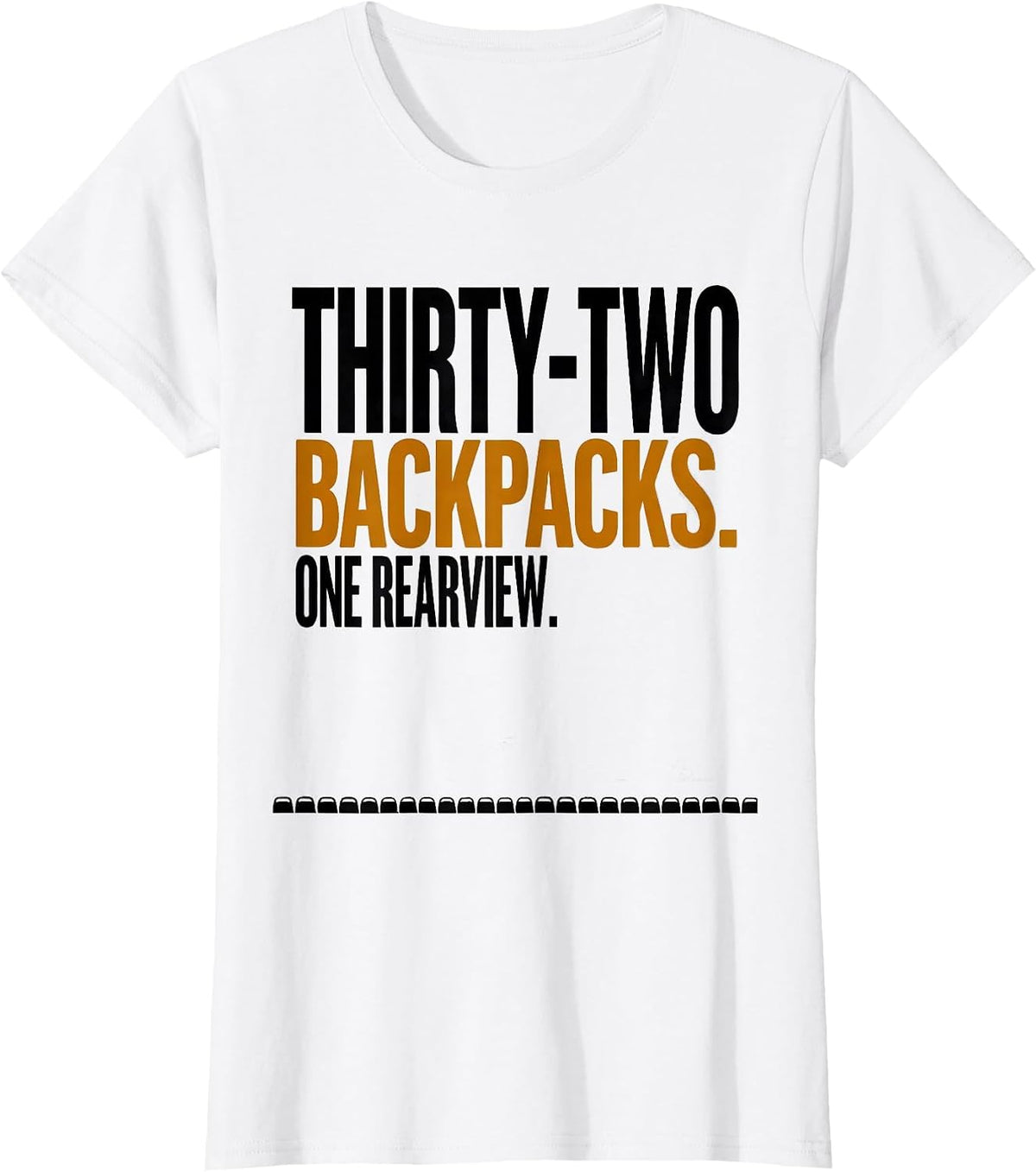 Thirty-Two Backpacks One Rearview Funny School Bus Driver T-Shirt - White