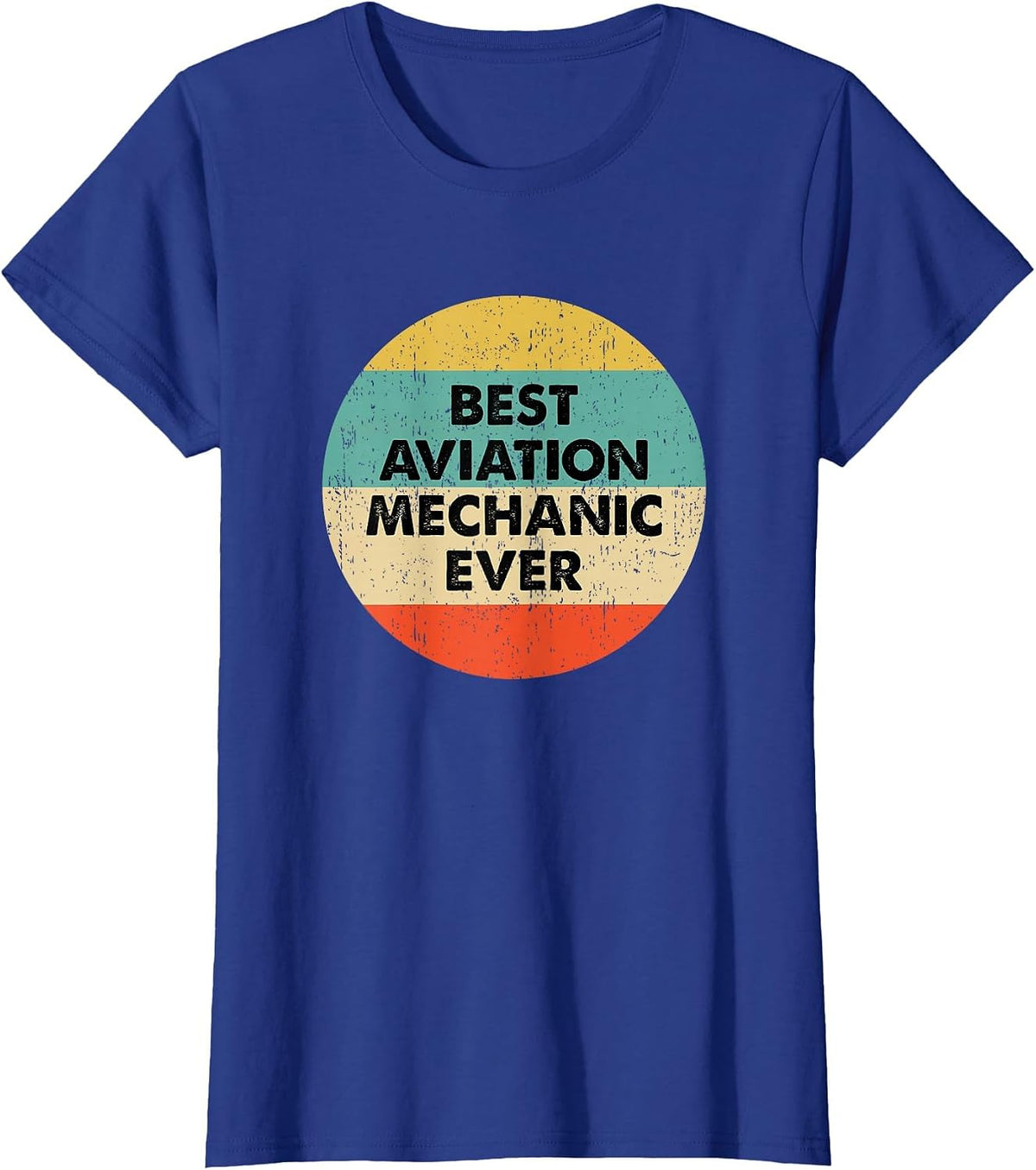 Aviation Mechanic Shirt | Best Aviation Mechanic Ever T-Shirt - Royal Blue
