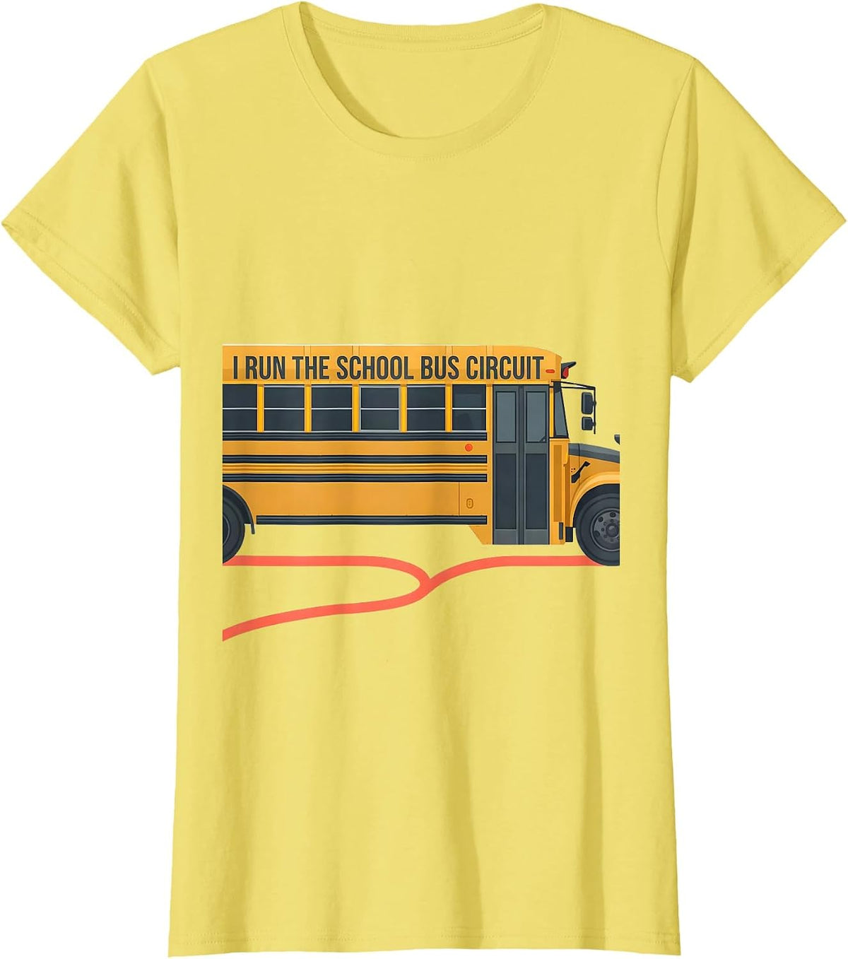 Women's I Run The School Bus Circuit Funny School Bus Driver Gift T-Shirt - Lemon Yellow