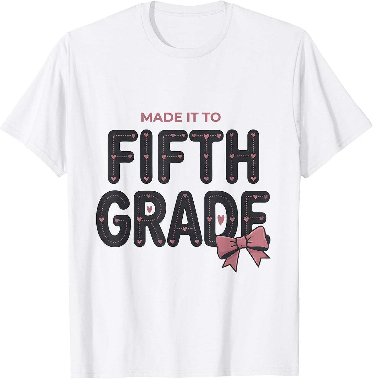 Men's Made It To Fifth Grade Coquette Bow Back to School Girl T-Shirt - White