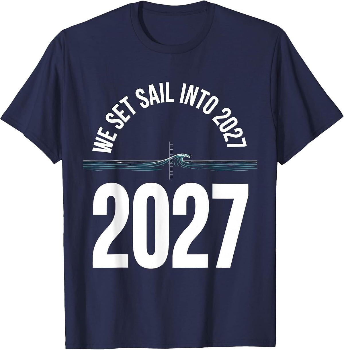 We Set Sail Into 2027 Festive New Year Party Family Matching T-Shirt - Navy Blue