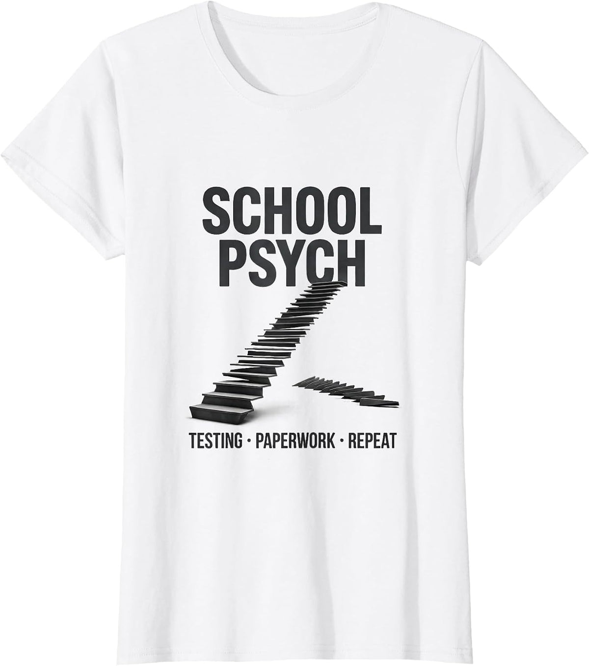 Women's School Psych: Testing, Paperwork, Repeat Funny T-Shirt - White
