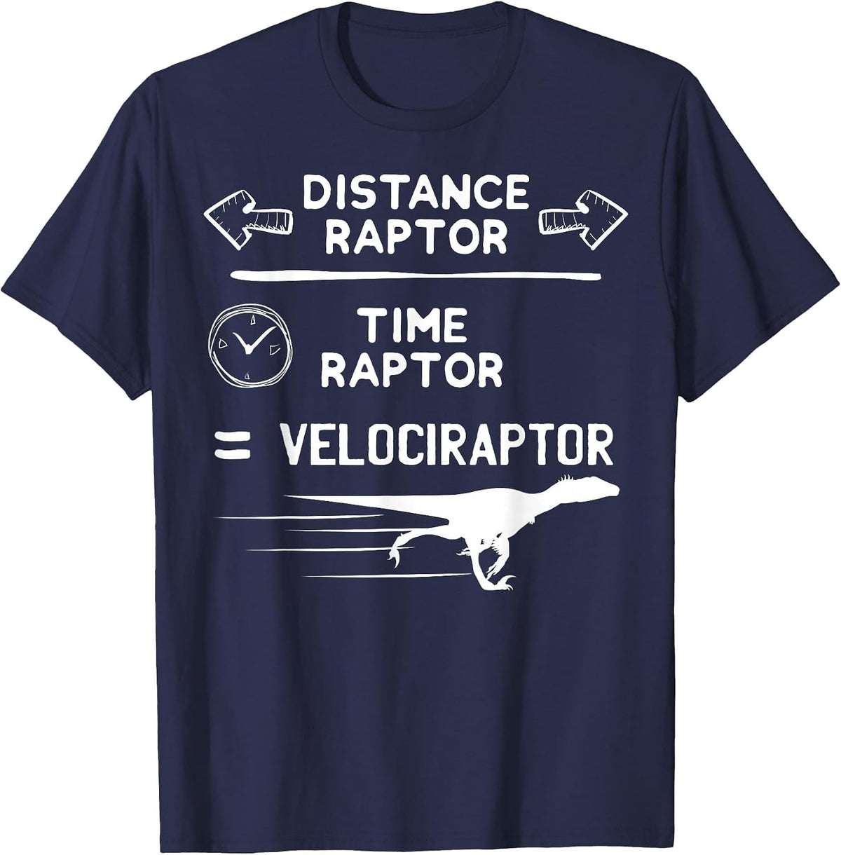 Funny Physics Lover Velociraptor Pun Dinosaur T-Shirt T-Shirt - Navy Blue