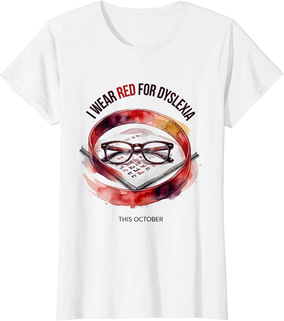 Women's I Wear Red For Dyslexia This October Teacher Awareness T-Shirt - White