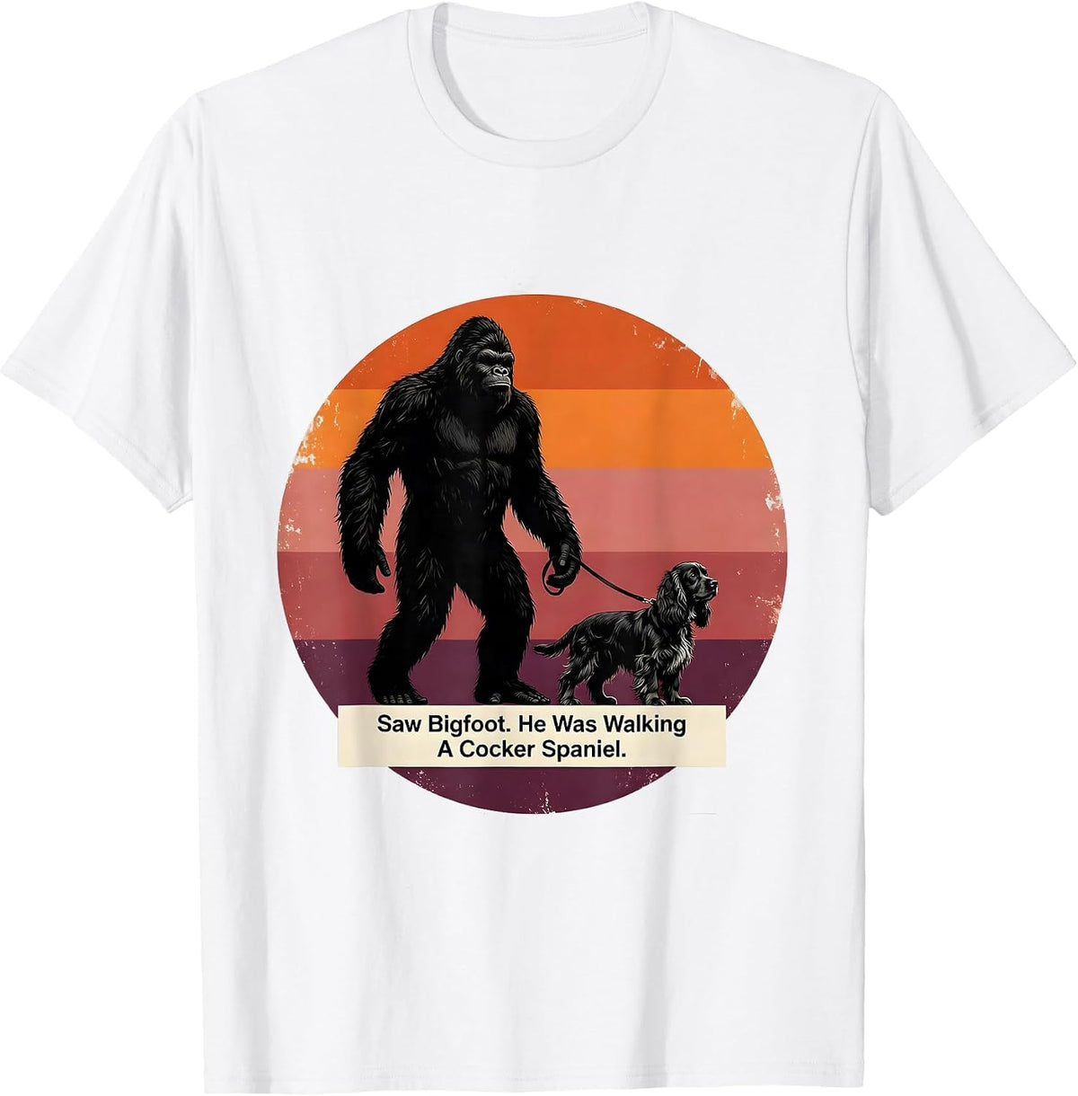 Men's Saw Bigfoot He Was Walking A Cocker Spaniel Funny T-Shirt - White
