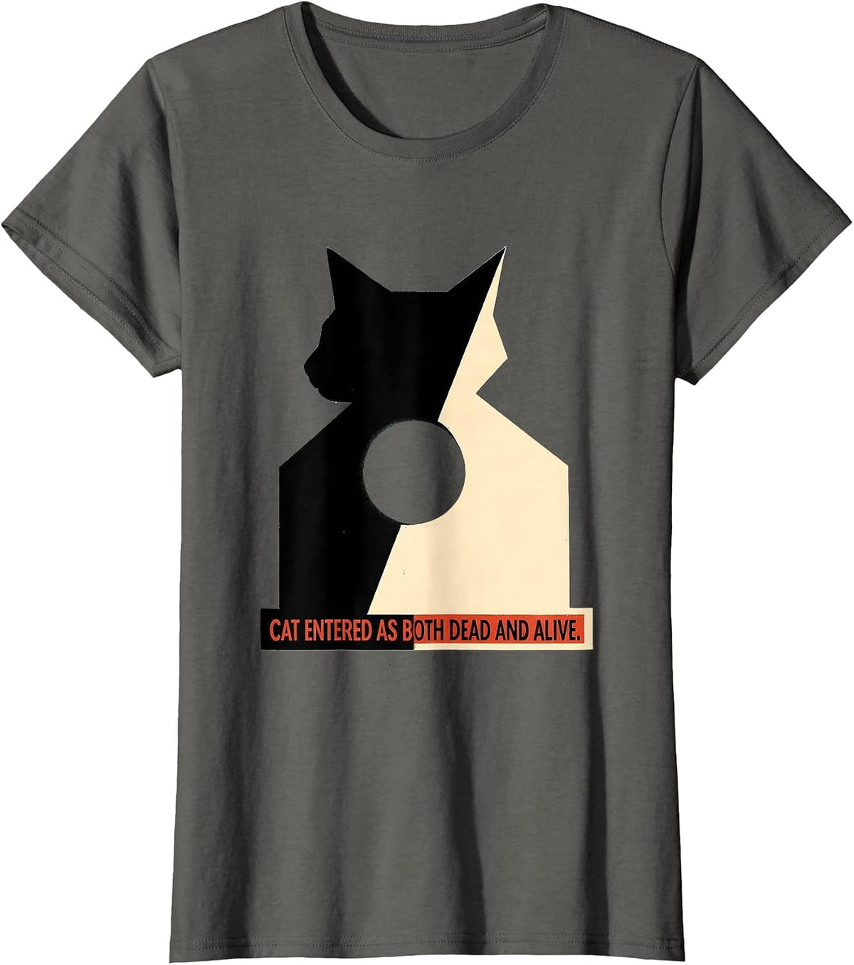 Women's Cat Entered As Both Dead And Alive Funny Quantum Physics Cat T-Shirt - Asphalt Grey