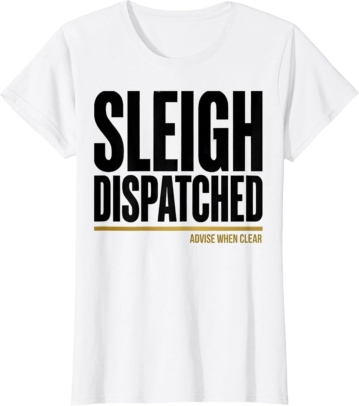 Sleigh Dispatched Advise When Clear Funny 911 Dispatcher T-Shirt - White