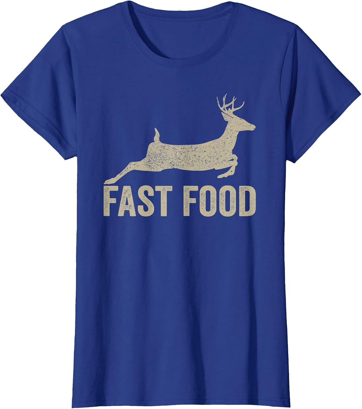 Fast Food Deer Hunter - Funny Hunting tee T-Shirt - Royal Blue