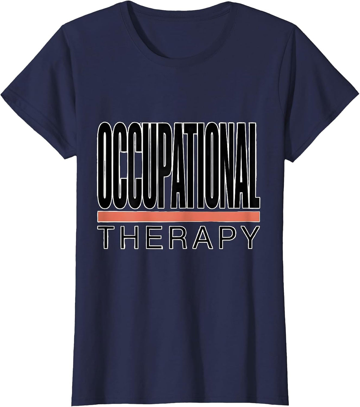 Women's Occupational Therapy Funny OT Therapist Gift T-Shirt - Navy Blue