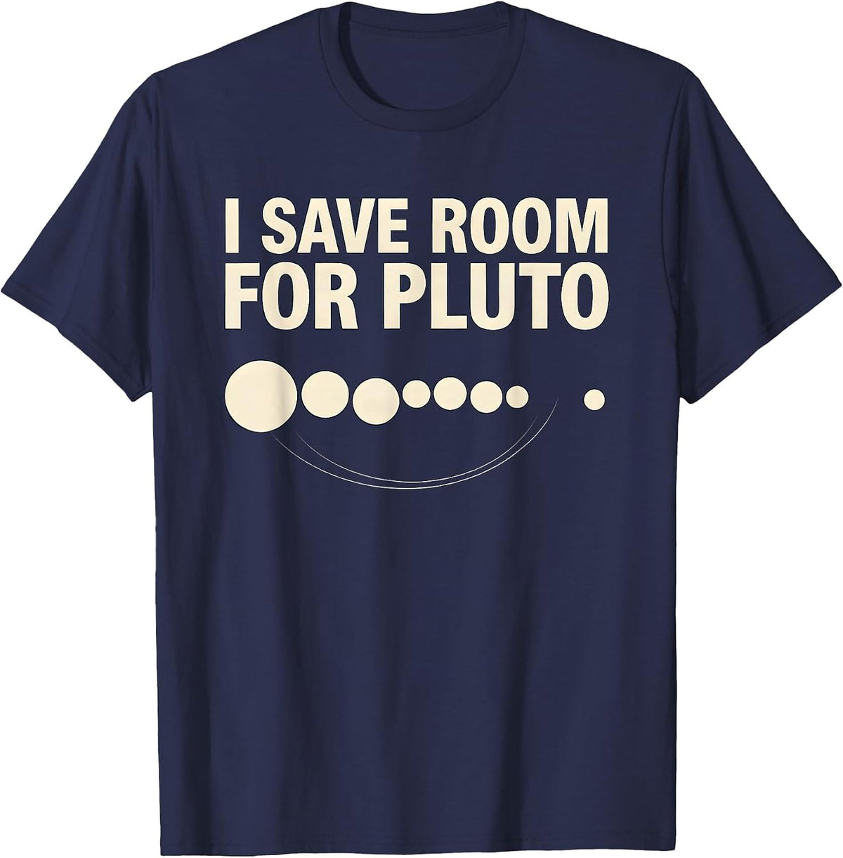 I Save Room For Pluto Funny Retro Astronomy Space Enthusiast T-Shirt - Navy Blue
