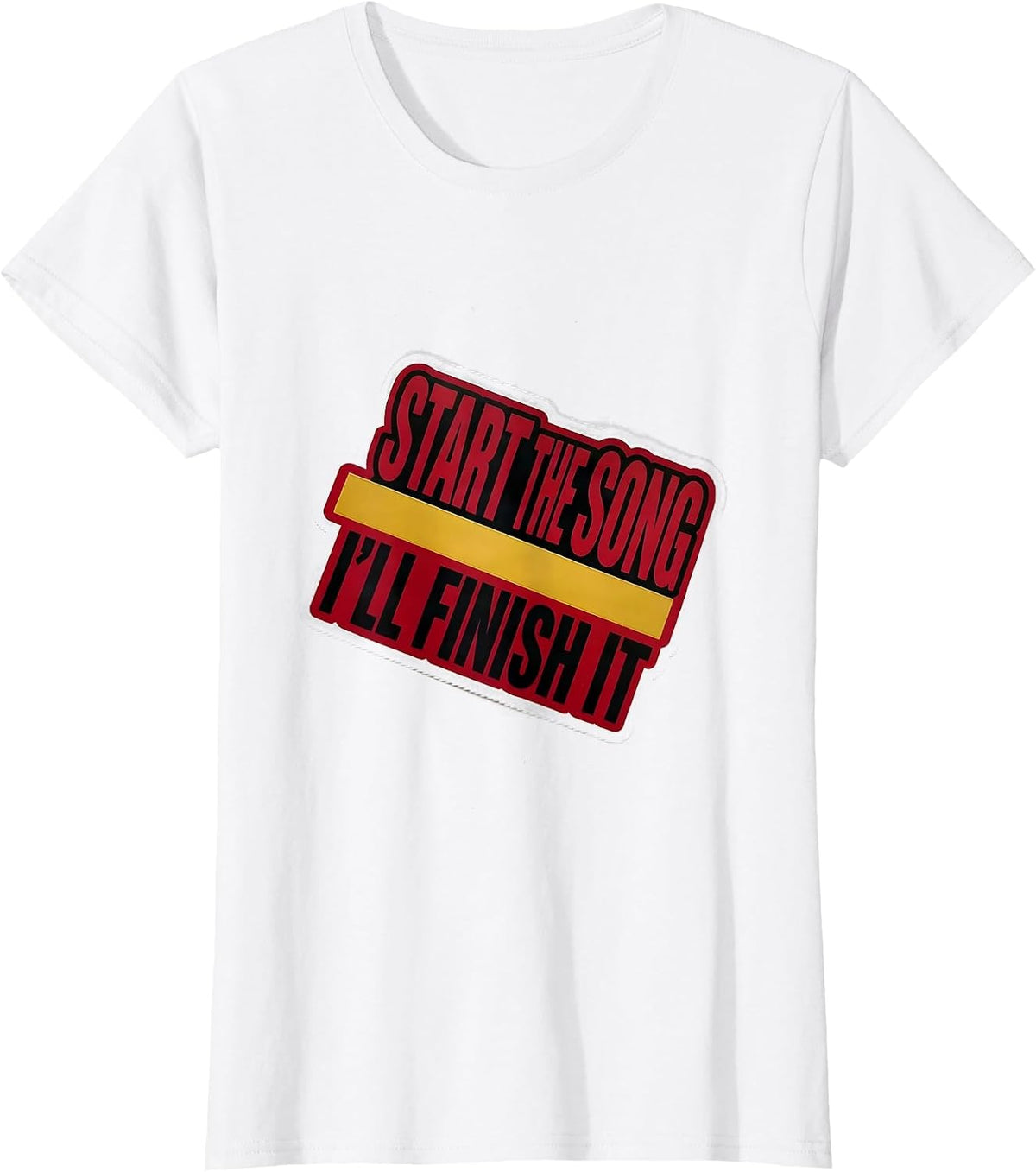 Women's Start The Song, I'll Finish It Funny Music Lover Singer T-Shirt - White