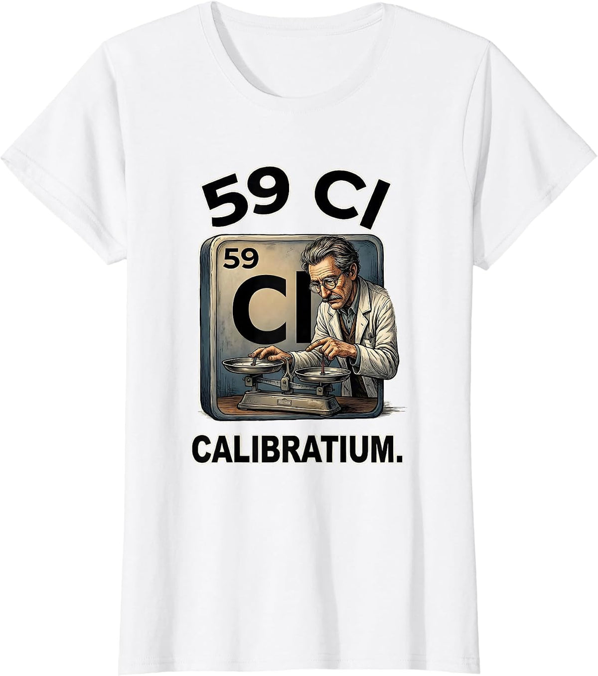 59 Cl Calibratium Funny Science Chemistry Nerd Gift T-Shirt - White