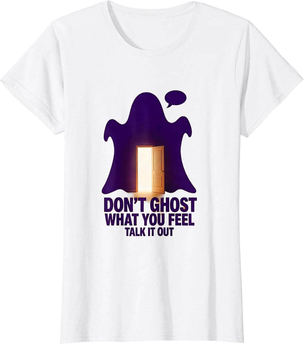 Don't Ghost What You Feel Talk It Out Halloween School T-Shirt - White