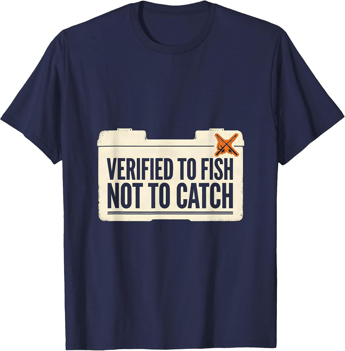 Men's Verified To Fish Not To Catch Funny Bass Fishing Humor T-Shirt - Navy Blue