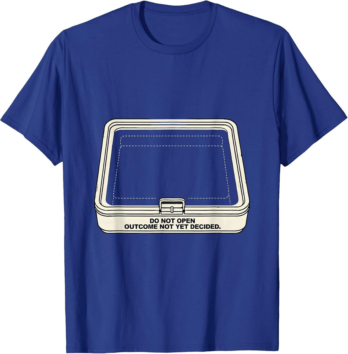 Do Not Open Outcome Not Yet Decided Funny Quantum Physics T-Shirt - Royal Blue