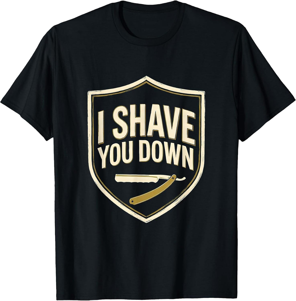 Men's I Shave You Down Funny Barber Hairstylist Trade Humor T-Shirt - Black
