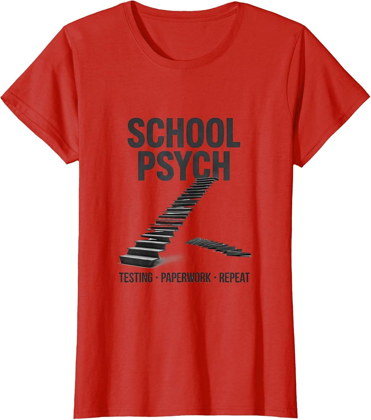 Women's School Psych: Testing, Paperwork, Repeat Funny T-Shirt - Red
