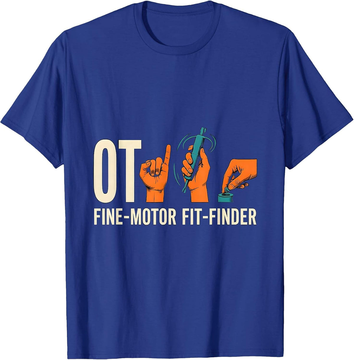 OT, Fine-Motor Fit-Finder Occupational Therapy OT Month Back T-Shirt - Royal Blue