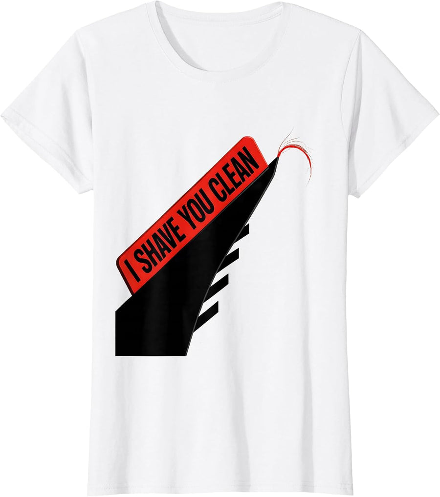 Women's I Shave You Clean Funny Hairdresser Barber Pun Humor T-Shirt - White