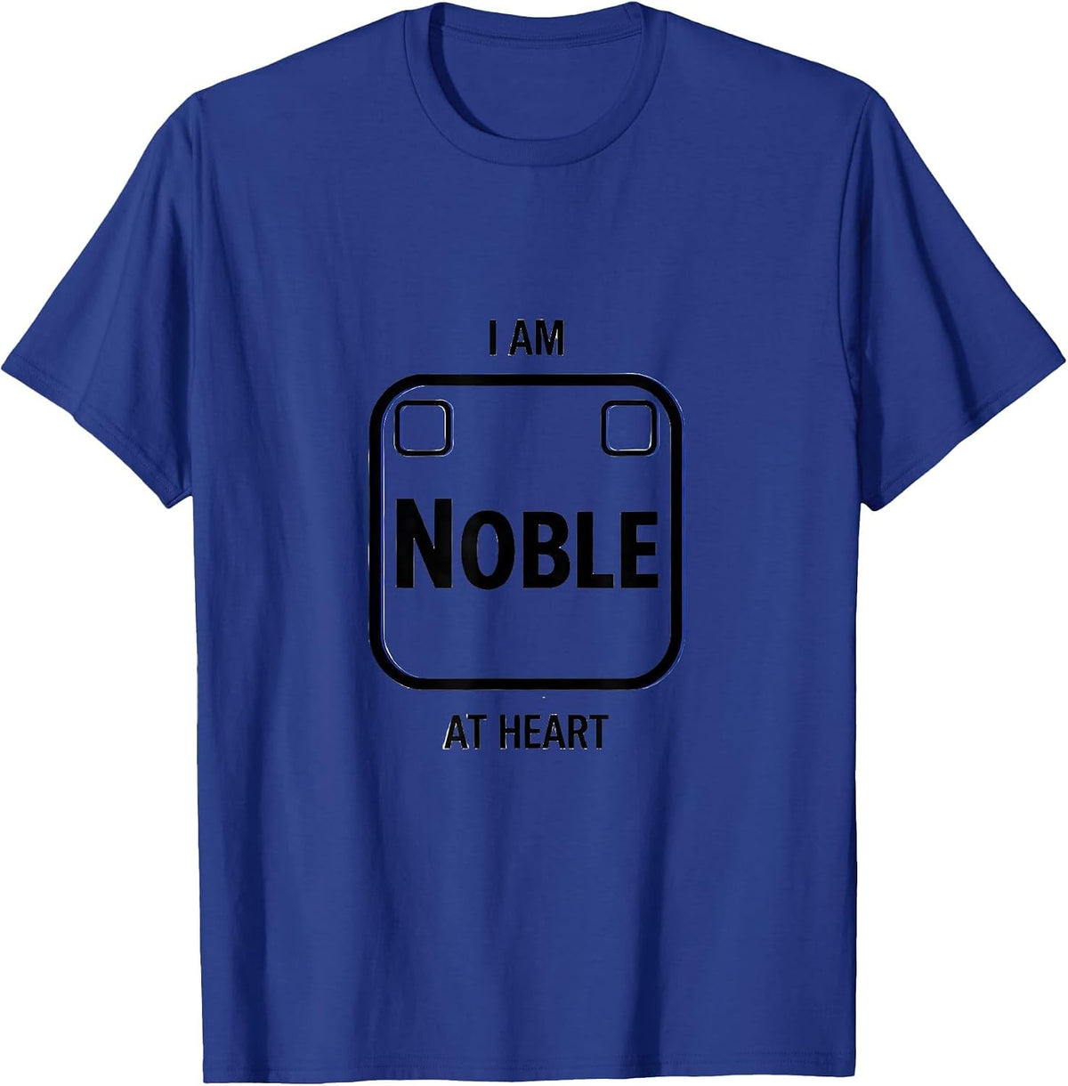 I Am Noble At Heart Funny Chemistry Pun Science Nerd Humor T-Shirt - Royal Blue