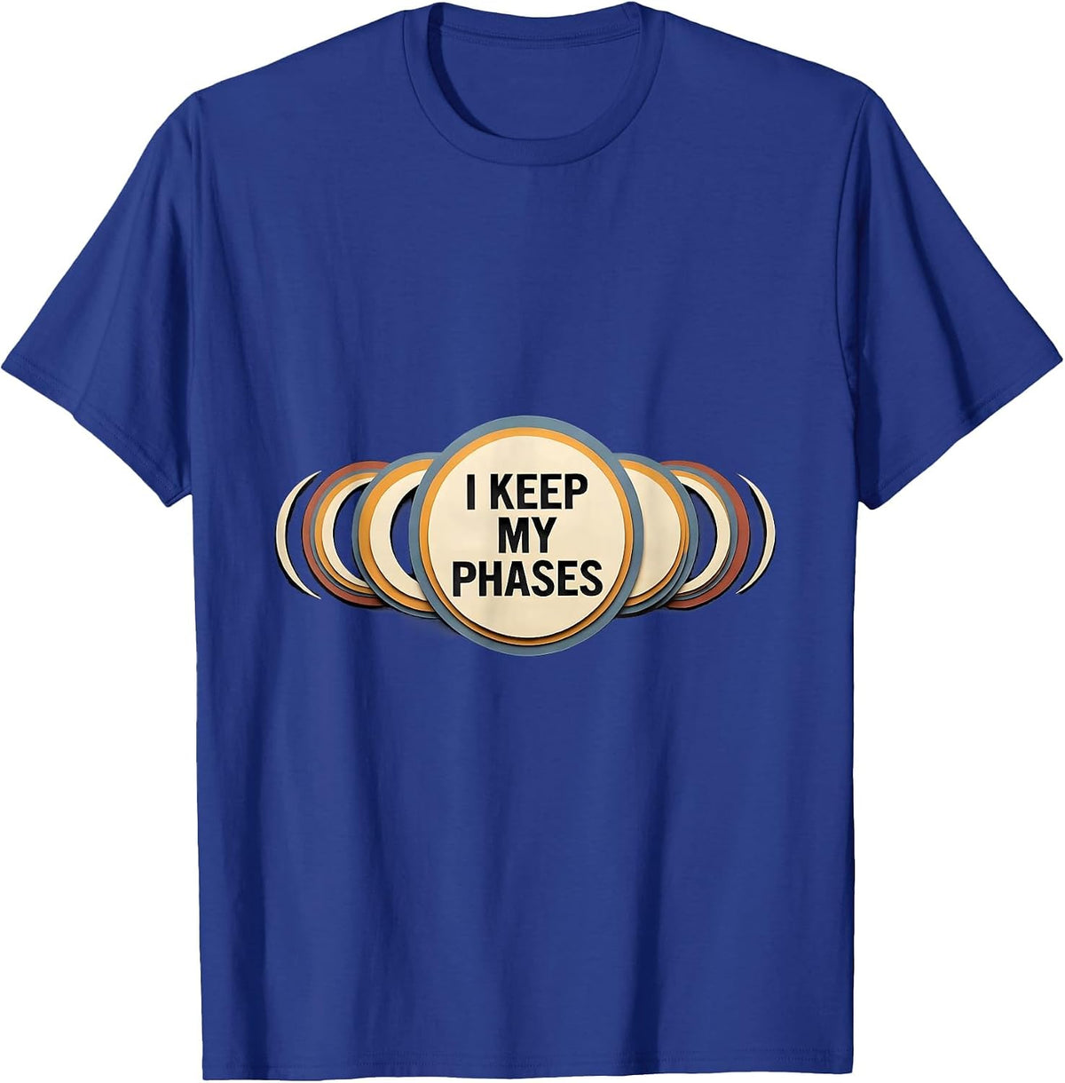 I Keep My Phases Moon Phases Astronomy Astrology Celestial T-Shirt - Royal Blue
