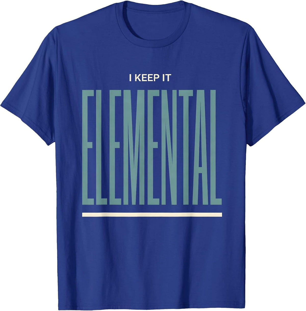 I Keep It Elemental Minimalist Chemistry Pun Science Teacher T-Shirt - Royal Blue