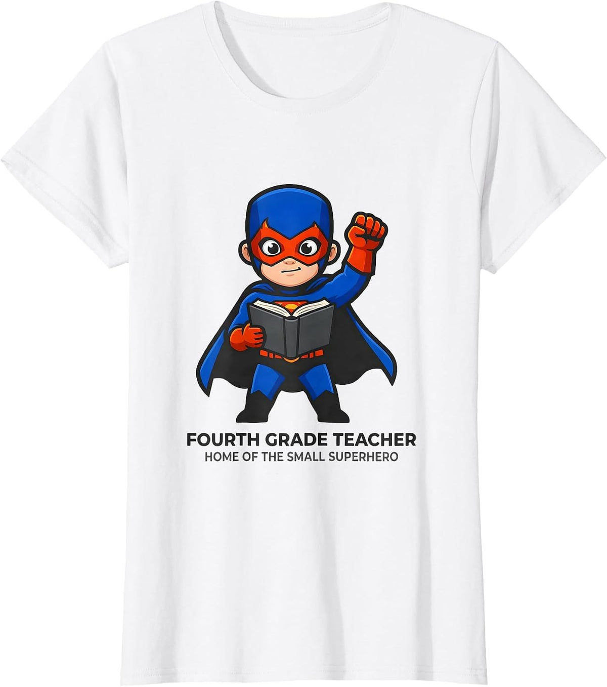 Women's Fourth Grade Teacher Home Of The Small Superhero Teacher T-Shirt - White