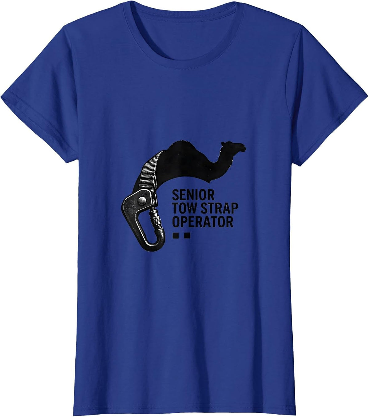Women's Senior Tow Strap Operator Funny Tow Truck Raunchy Humor T-Shirt - Royal Blue
