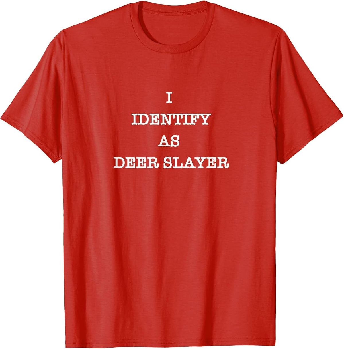 I Identify as Deer Slayer Hunter Hunting T-Shirt - Red