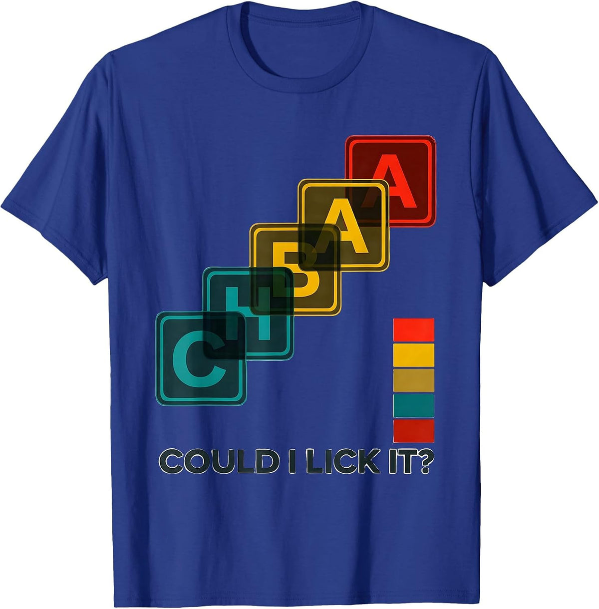 Could I Lick It Funny Periodic Table Science Teacher Gift T-Shirt - Royal Blue