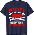 Clarinets are Like Ninjas Musician Musical Instrument T-Shirt - Navy Blue