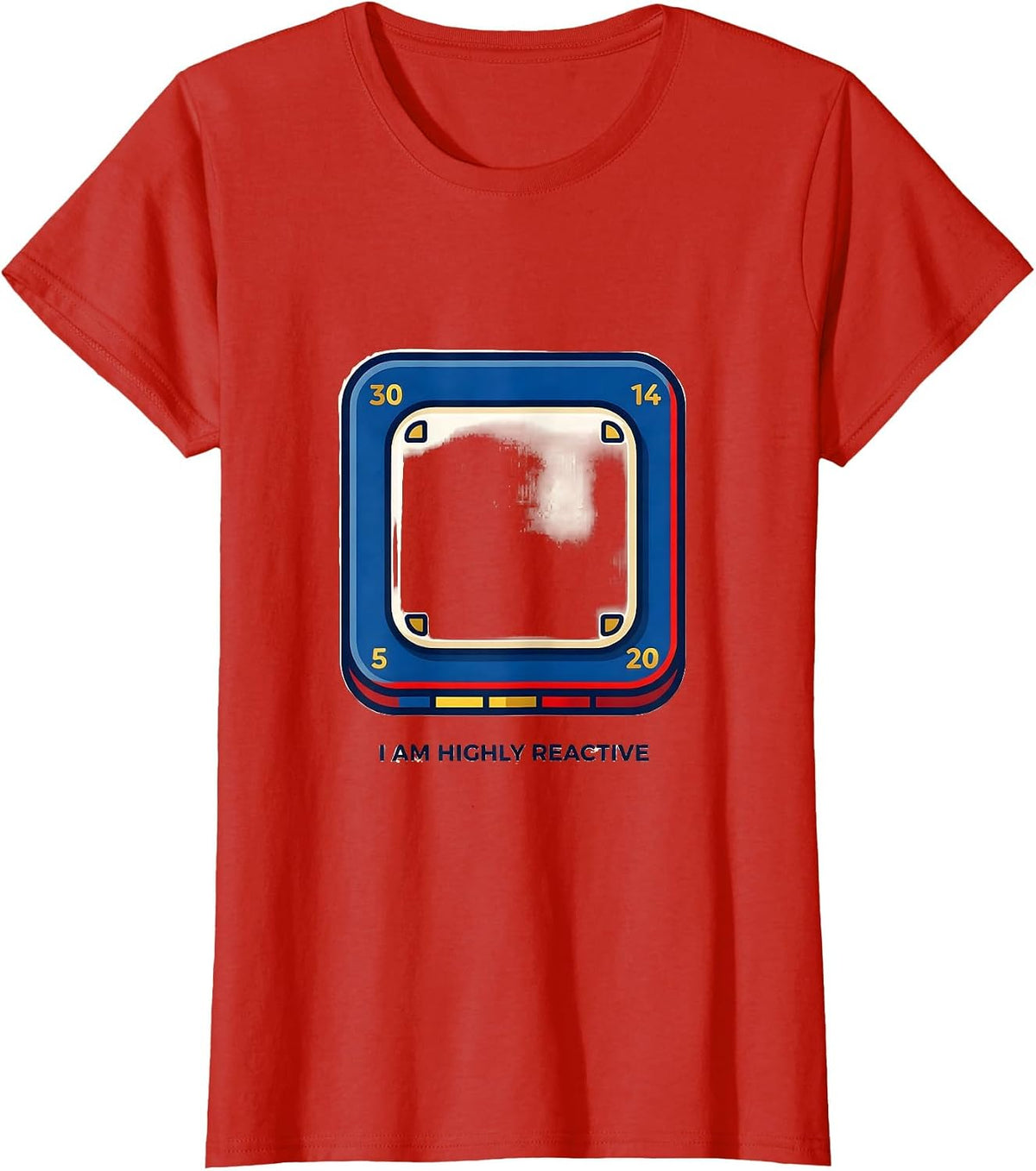 I Am Highly Reactive Funny Chemistry Science Nerd Humor T-Shirt - Red