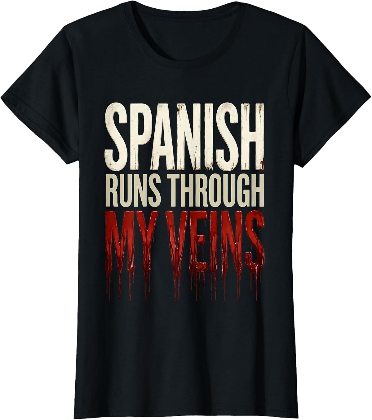 Spanish Runs Through My Veins Teacher Design T-Shirt - Black