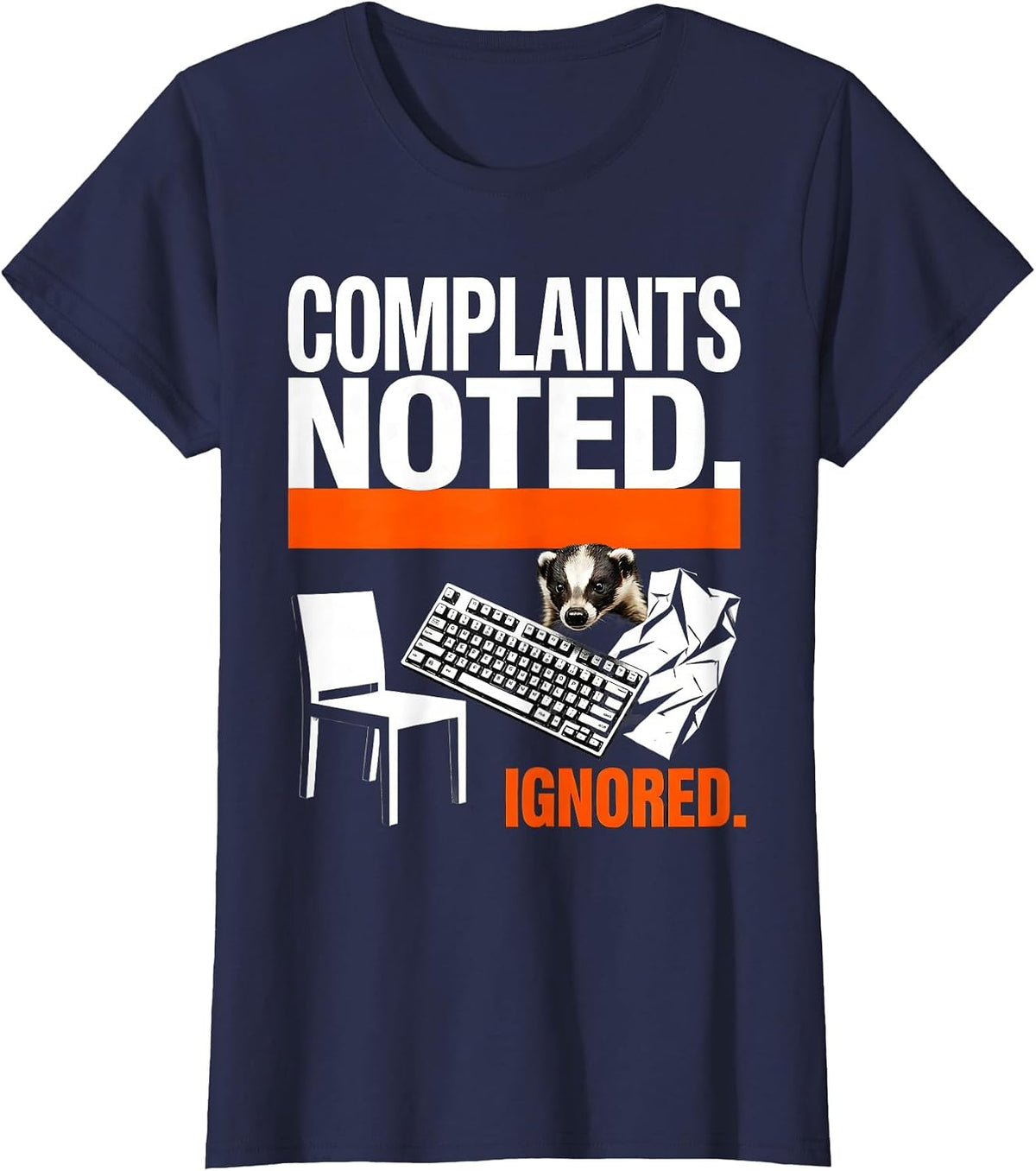 Women's Complaints Noted Ignored Brutalist Honey Badger Humor Animal T-Shirt - Navy Blue