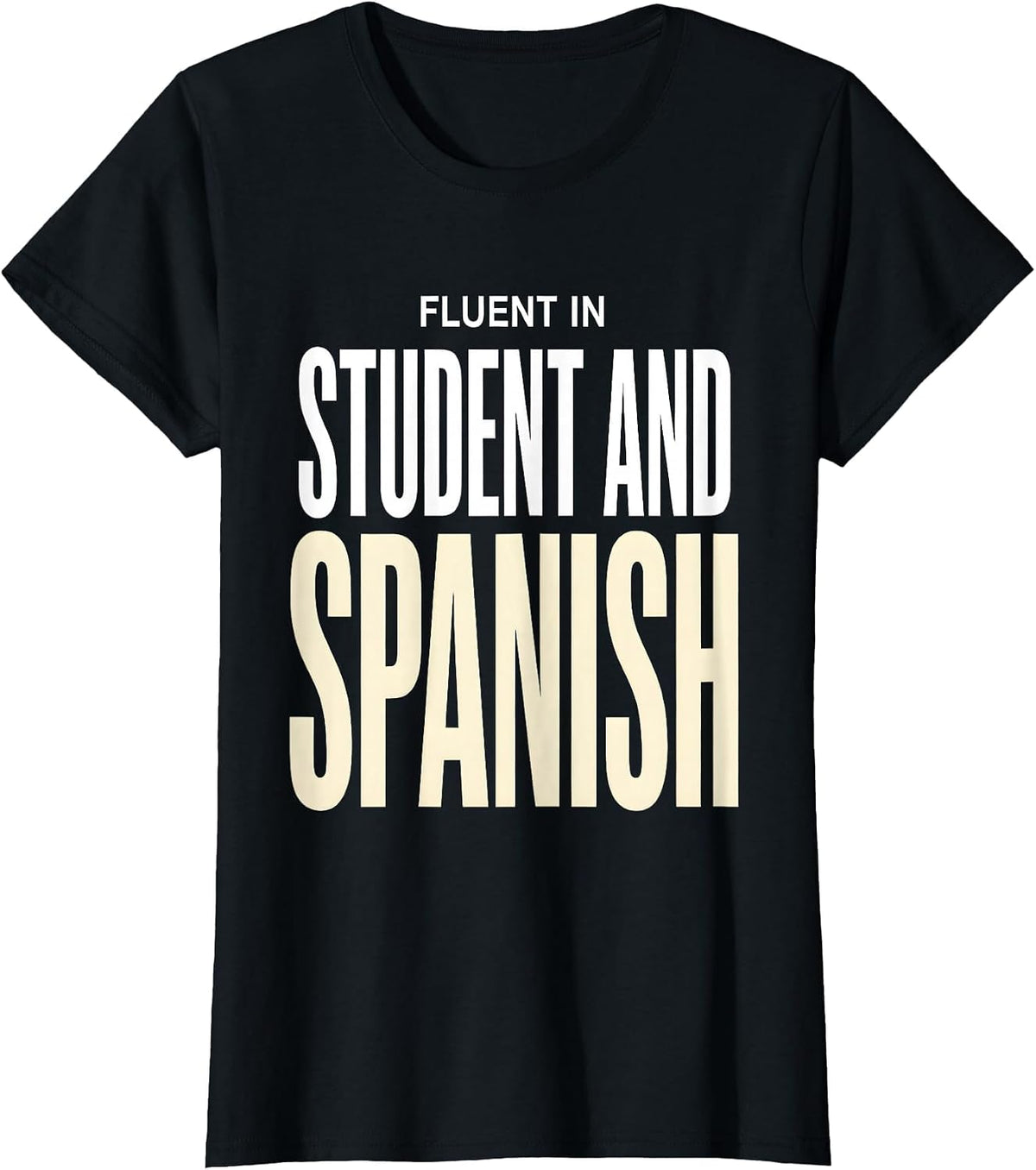 Fluent in Student and Spanish Bilingual Teacher T-Shirt - Black